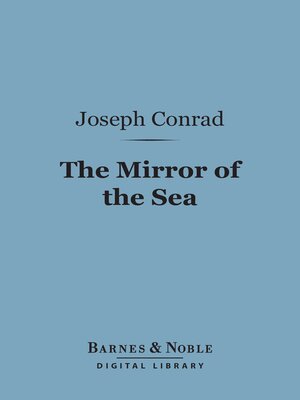 cover image of The Mirror of the Sea (Barnes & Noble Digital Library)